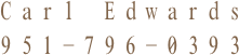 Carl Edwards
951-796-0393